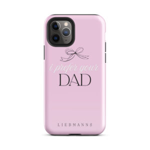 I PREFER YOUR DAD - sweet - Smartphone Hülle