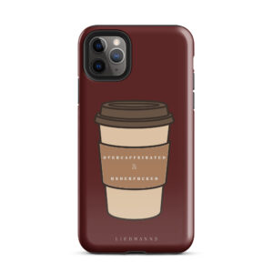 „Overcaffeinated & Underfucked“ Smartphone Hülle