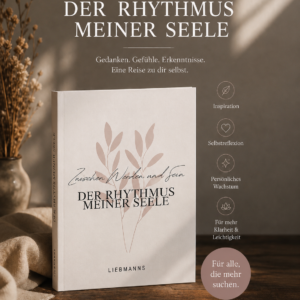 Zwischen Werden und Sein: Der Rhythmus meiner Seele | SOFTCOVER